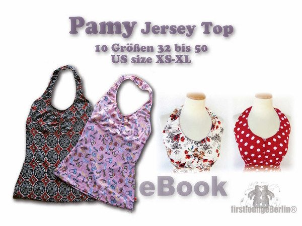 Pamy Shirt Neckholder Top E-Book Pdf-Datei in 10 Größen 32 bis 50 Nähanleitung mit Schnittmuster firstloungeberlin